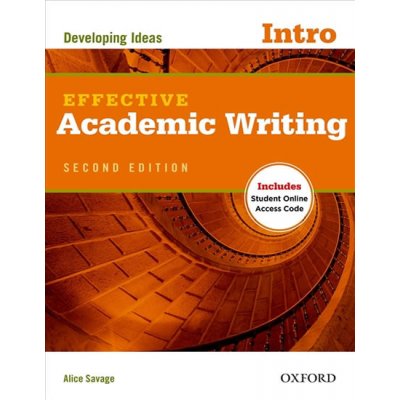 EFFECTIVE ACADEMIC WRITING Second Edition INTRO: DEVELOPING ... – Zboží Mobilmania