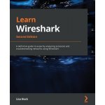 Learn Wireshark - Second Edition: A definitive guide to expertly analyzing protocols and troubleshooting networks using Wireshark Bock LisaPaperback – Hledejceny.cz