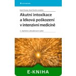 Akutní intoxikace a léková poškození v intenzivní medicíně - Kamil Ševela, Pavel Ševčík a kolektiv – Hledejceny.cz