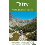 Tatry: Vysoké, Belianske, Západné - Juraj Kuchárik – Hledejceny.cz