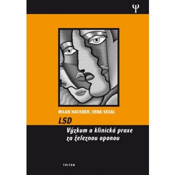 LSD Výzkum a klinická praxe za železnou oponou - Erna Segal, Milan Hausner