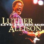 Live In Chicago - Luther Allison CD – Hledejceny.cz