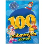 100 zábavných aktivit - chlapci – neuveden – Hledejceny.cz