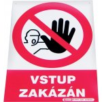 Český výrobce 612400200000 Tabulka "Vstup zakázán", plastová A4 – Hledejceny.cz