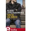 Elektronická kniha Něco za něco - Kate Atkinsonová