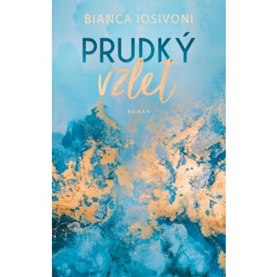 Prudký vzlet - Bianca Iosivoni