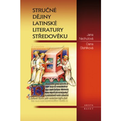 Stručné dějiny latinské literatury středověku - Jana Nechutová, Dana Stehlíková – Zbozi.Blesk.cz