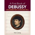 A First Book Of Debussy: For The Beginning Pianist noty na snadný sólo klavír + audio – Hledejceny.cz