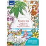 MFP 5301046 Omalovánky antistresové Tropický Ráj 210x296 32s – Zboží Mobilmania