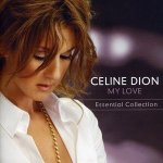 My Love - Essential Collection - Celine Dion CD – Sleviste.cz