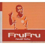 Fru Fru - Nevěř tichu CD – Hledejceny.cz