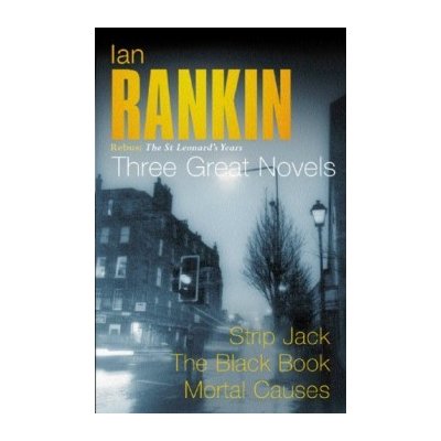 Ian Rankin : Three Great Novels - Rebus - The St Leonard's Years - Ian Rankin - P