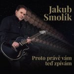 Jakub Smolík - Proto právě vám teď zpívám LP – Hledejceny.cz