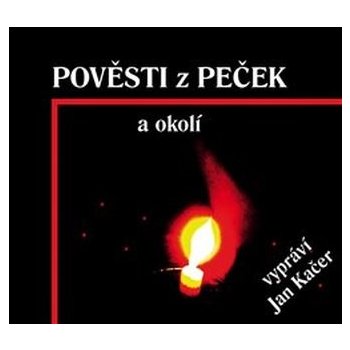 Pověsti z Peček a okolí - Václav Ziegler