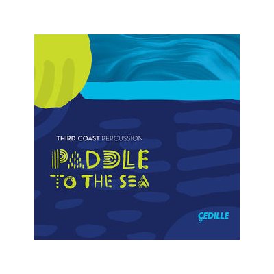 Paddle to the Sea - Chingdoza / Third Coast Percussion CD – Zboží Mobilmania