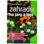 Připravujeme zahradu na jaro a léto - Petr Pasečný – Hledejceny.cz