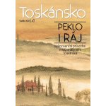 Toskánsko: peklo i ráj - Ivan Krejčí – Hledejceny.cz