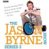 Audiokniha Jason Byrne Show, The: The Irish and the Scottish are Black-Belts in Misery - Episode 6, Series 3 - Byrne Jason, Various