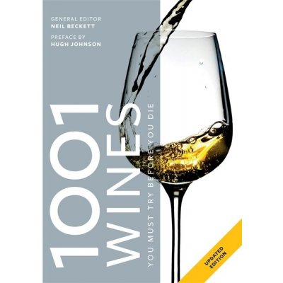 1001 Wines You Must Try Before You Die - Neil Beckett – Zboží Mobilmania