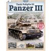 Kniha Tank PzKpfw III – Panzer III - Dick Tyler, Mike Haiton