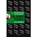 Islamofobie po česku - Bronislav Ostřanský