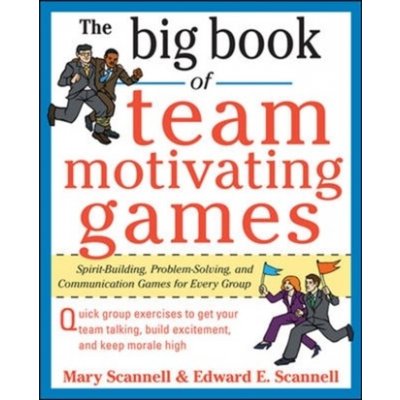 The Big Book of Team - Mot - E. Scannell, M. Scannell – Hledejceny.cz