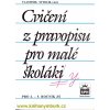 Cvičení z pravopisu pro malé školáky - Styblík Vlastimil a kolektiv