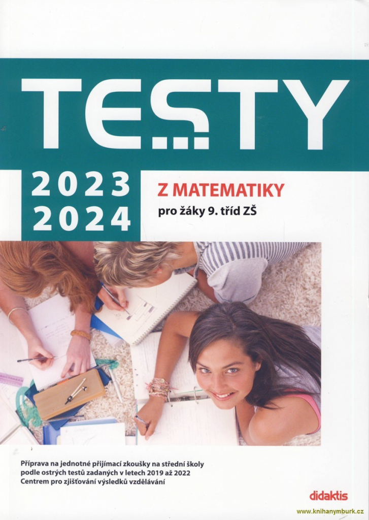 Testy 2023-2024 z matematiky pro žáky 9. tříd ZŠ - Králová Magda, Lišková Hana, Ondráčková Ivana