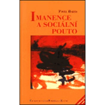 Imanence a sociální pouto - Barša Pavel