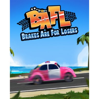 BAFL - Brakes Are For Losers