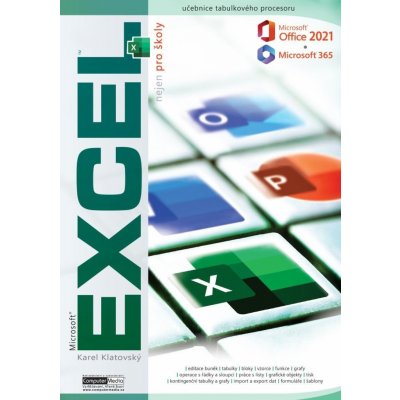 Excel 2021 / 365 nejen pro školy - Karel Klatovský