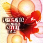 Incognito - In Search Of Better Days – Hledejceny.cz