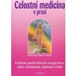 Celostní medicína v praxi - Hulke Waltraud Maria – Hledejceny.cz