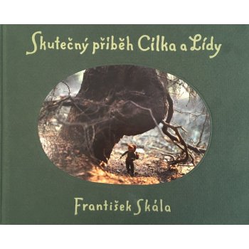 SKÁLA František - Skutečný příběh Cílka a Lídy