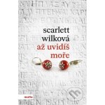 Až uvidíš moře - Wilková Scarlett – Zboží Mobilmania