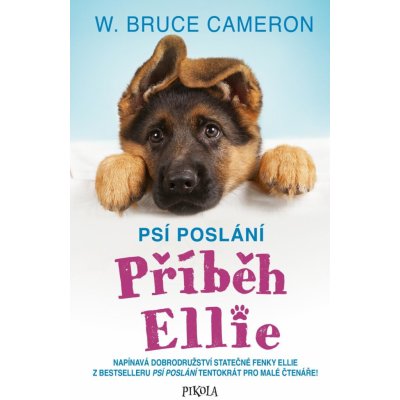 Psí poslání 1: Příběh Ellie - W. Bruce Cameron – Zboží Mobilmania