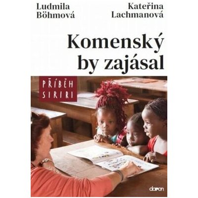 Komenský by zajásal - Kateřina Lachmanová, Ludmila Böhmová