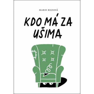 Rejfová Marie - Kdo má za ušima