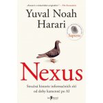 NEXUS - STRUČNÁ HISTORIE INFORMAČNÍCH SÍTÍ OD DOBY KAMENNÉ - Harari Yuval Noah – Sleviste.cz