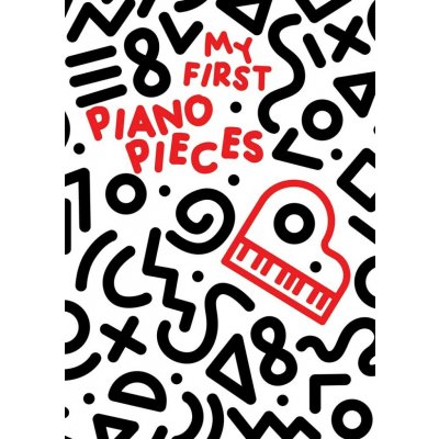 My First Piano Pieces Perfektní úvod do úžasného světa hry na klavír pro mladé začátečníky – Hledejceny.cz
