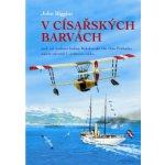 V císařských barvách – Biggins John – Hledejceny.cz