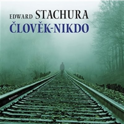 Člověk nikdo Edward Stachura – Sleviste.cz