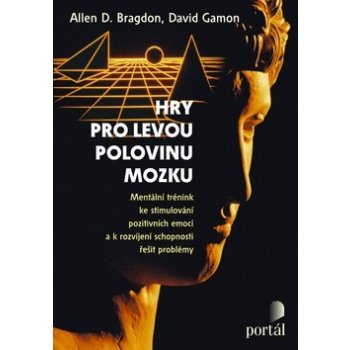 Hry pro levou polovinu mozku - Bragdon D. Allen, Gamon David