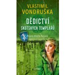 Dědictví skotských templářů - Vlastimil Vondruška – Sleviste.cz