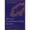 Kniha Atlas zabudnutých miest - Travis Elborough