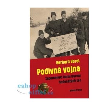 Podivná vojna - Zapomenutí černí baroni šedesátých let - Gerhard Vorel