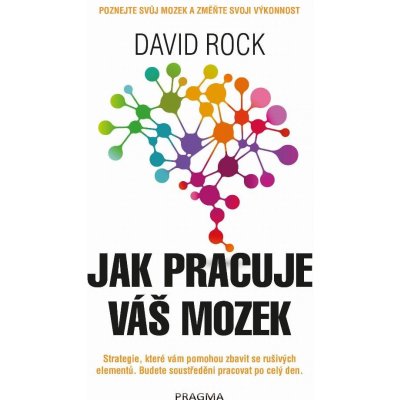 Jak pracuje váš mozek - David Rock – Zbozi.Blesk.cz