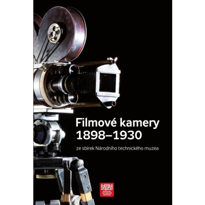 Souček Daniel - Filmové kamery 1898-1930 ze sbírek NTM – Zboží Mobilmania