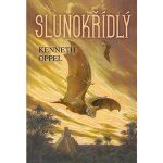 Slunokřídlý - Kenneth Oppel – Hledejceny.cz