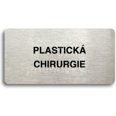 ACCEPT Piktogram PLASTICKÁ CHIRURGIE - stříbrná tabulka - černý tisk bez rámečku